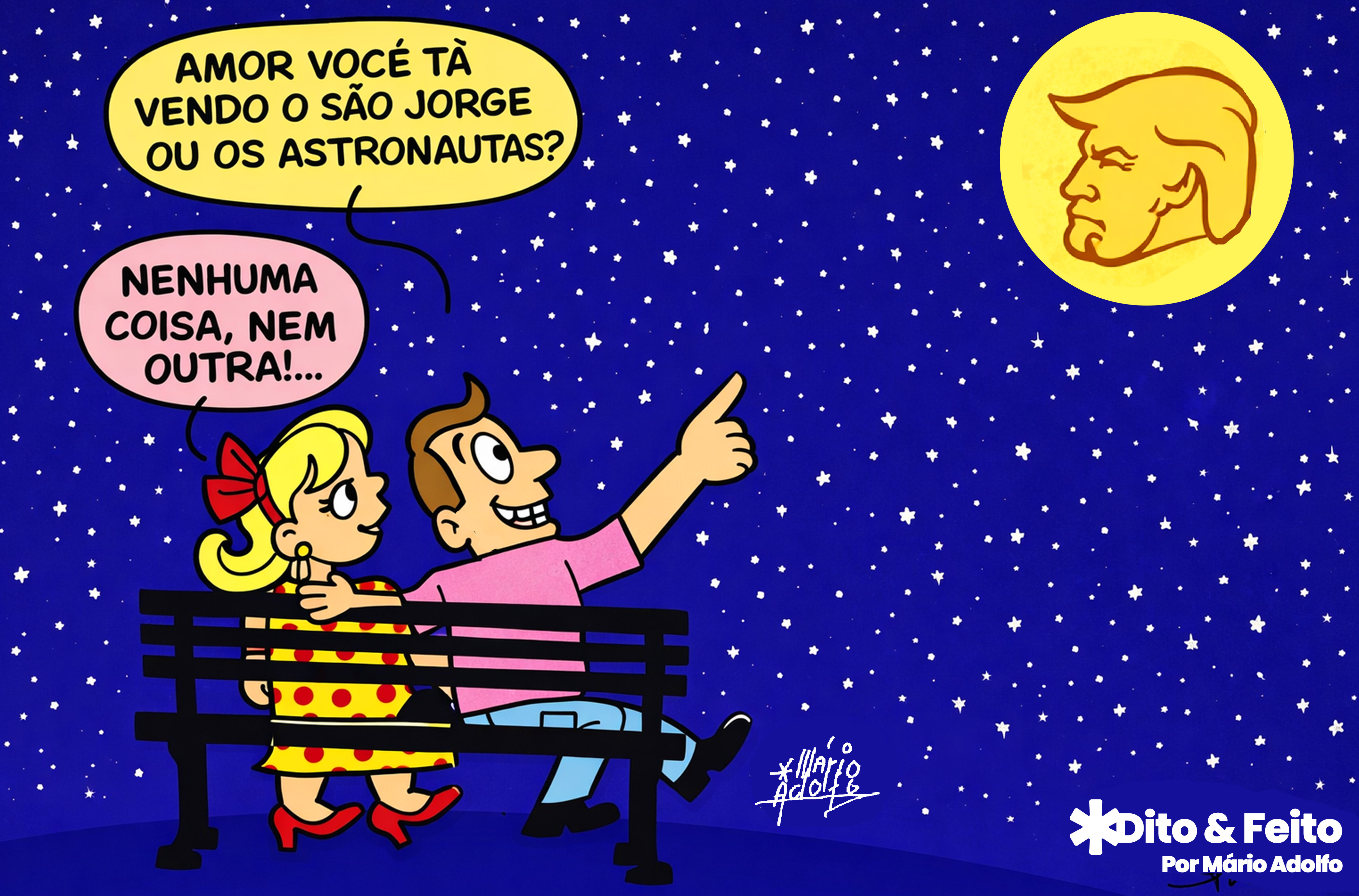 Dito & Feito: TRUMP AGORA TAMBÉM É DONO DA LUA