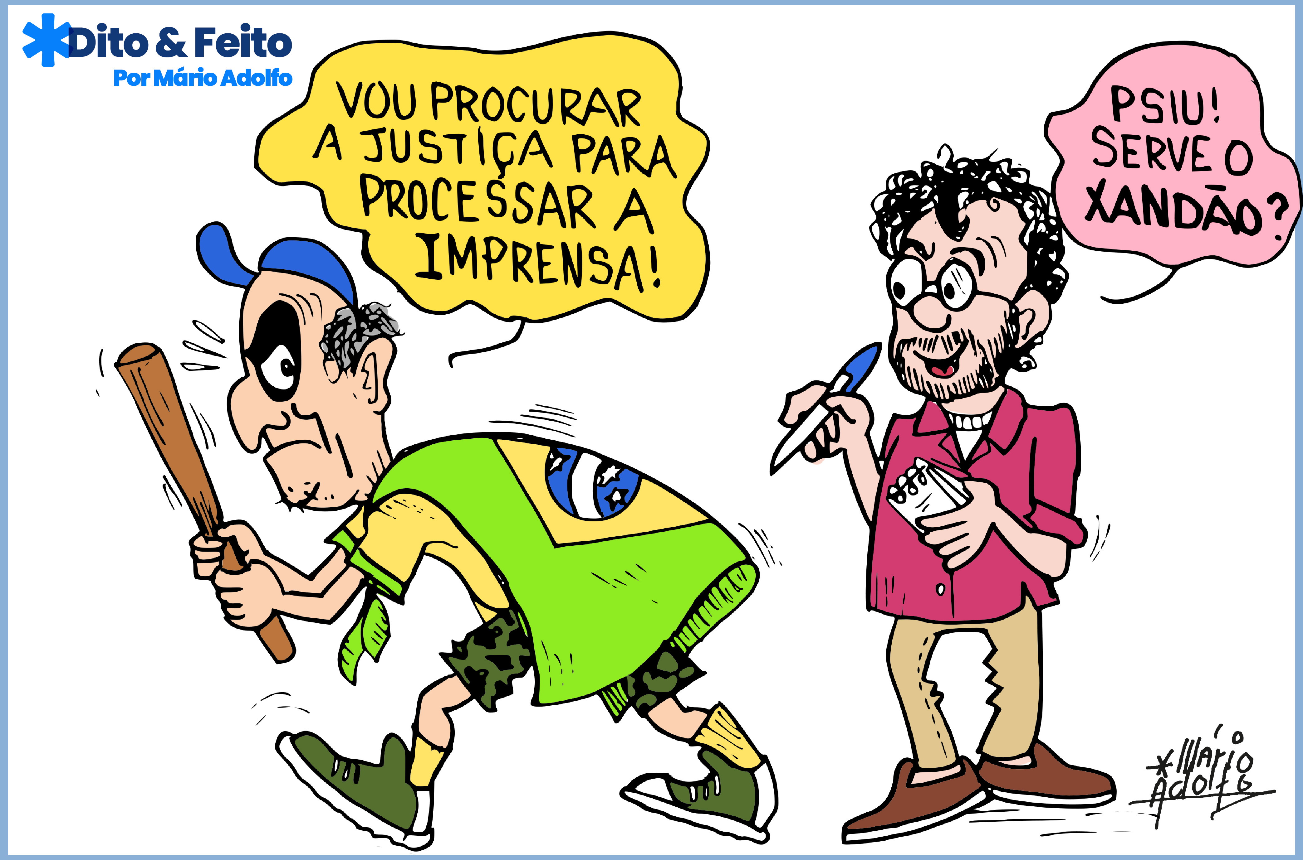 Dito & Feito: mordaça de golpistas jamais