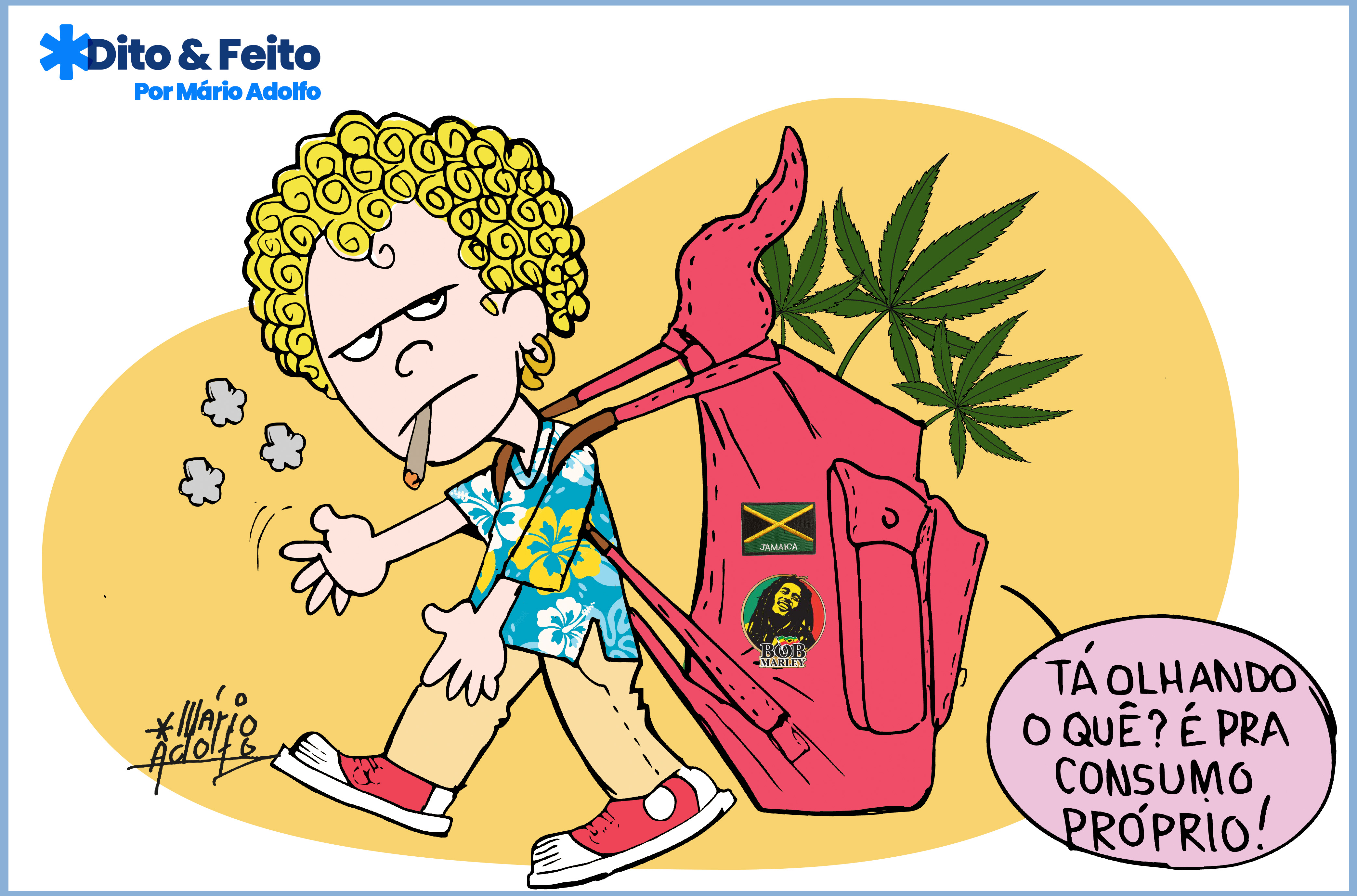 Dito & Feito: maconha para consumo próprio pode ser liberada