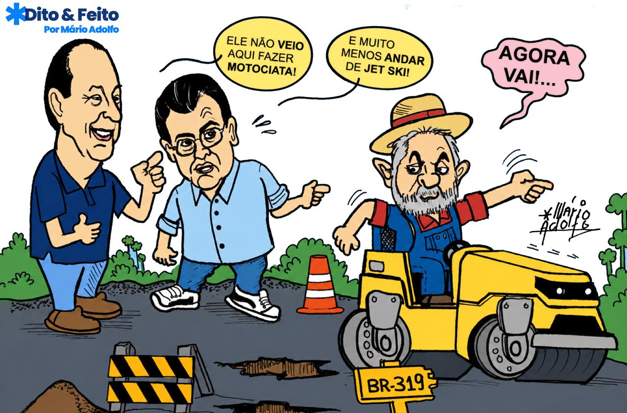 Dito & Feito -  “BR-319 SERÁ A ESTRADA MODELO DE PRESERVAÇÃO AMBIENTAL”