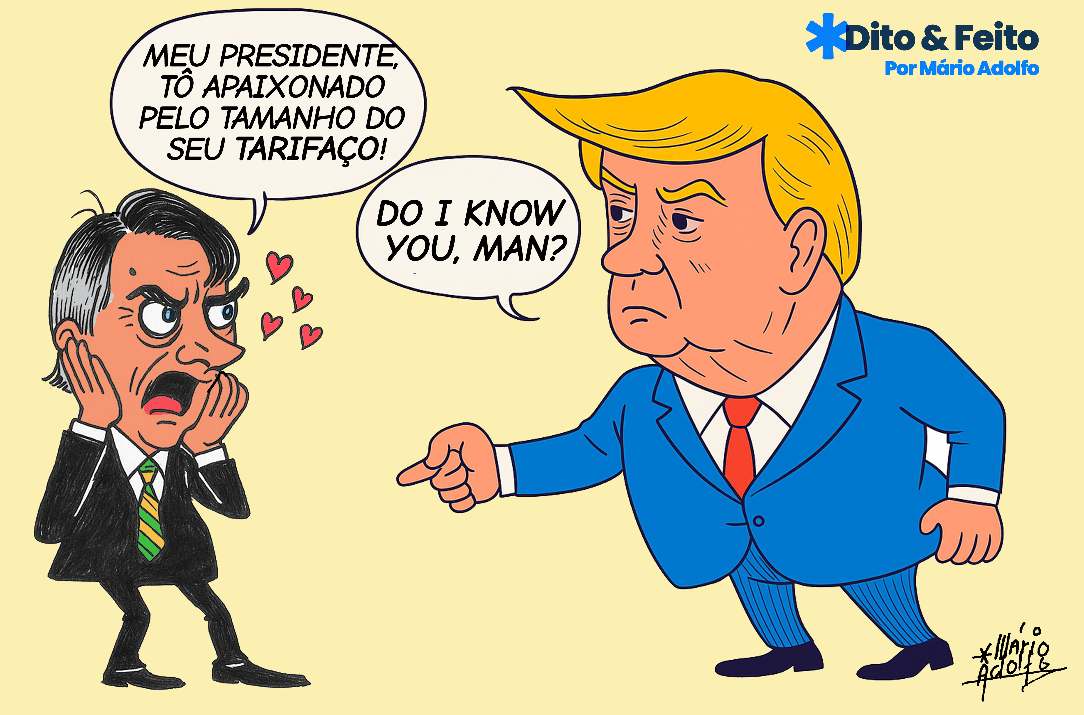 Dito & Feito: MUI AMIGO – “Ele não é meu amigo, mas é alguém que conheço”, diz Trump frustrando o “apaixonado”  Bolsonaro