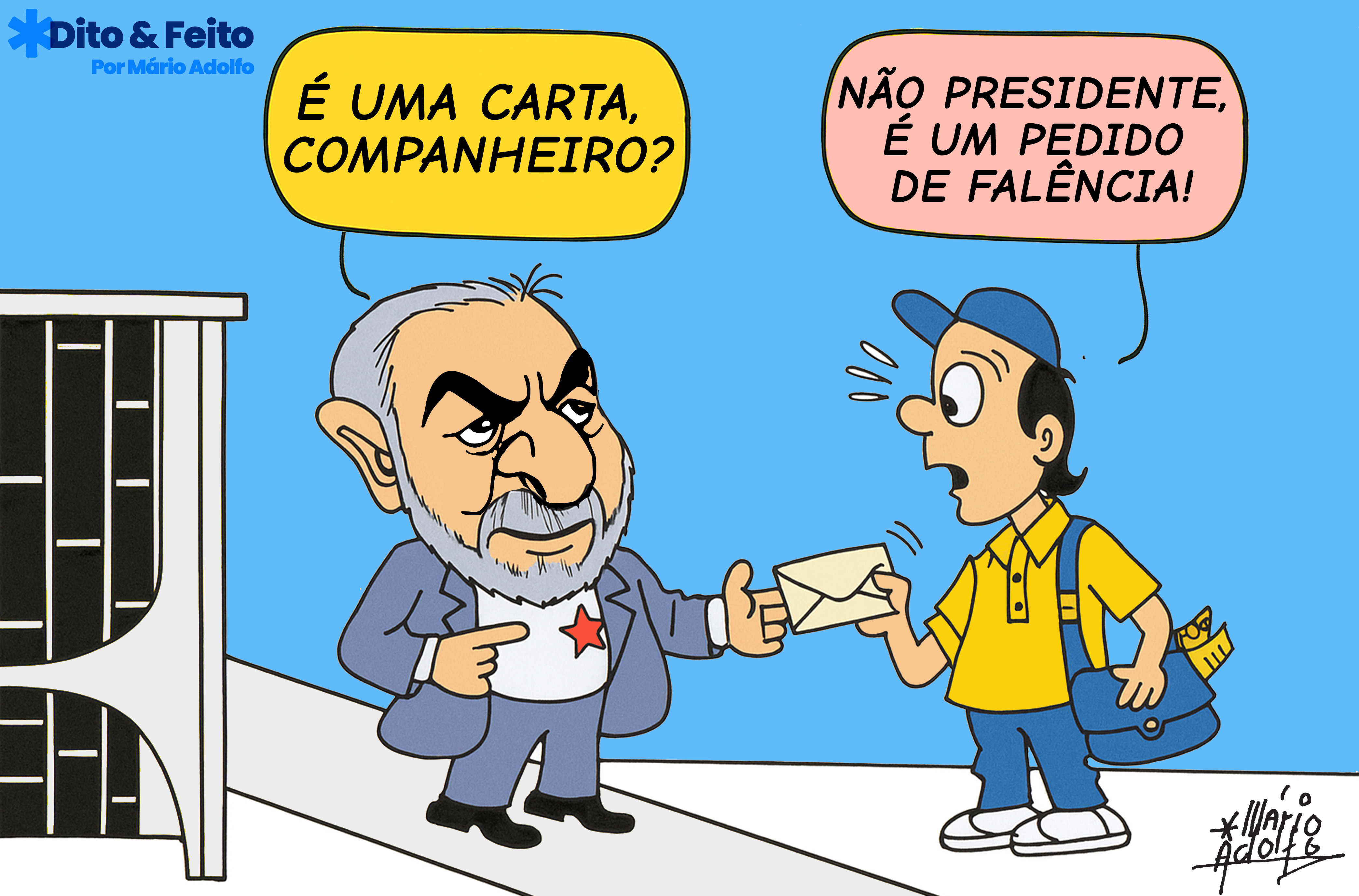 Dito & Feito: ESCREVO ESTAS MAL TRAÇADAS LINHAS PARA DIZER QUE O CORREIO QUEBROU