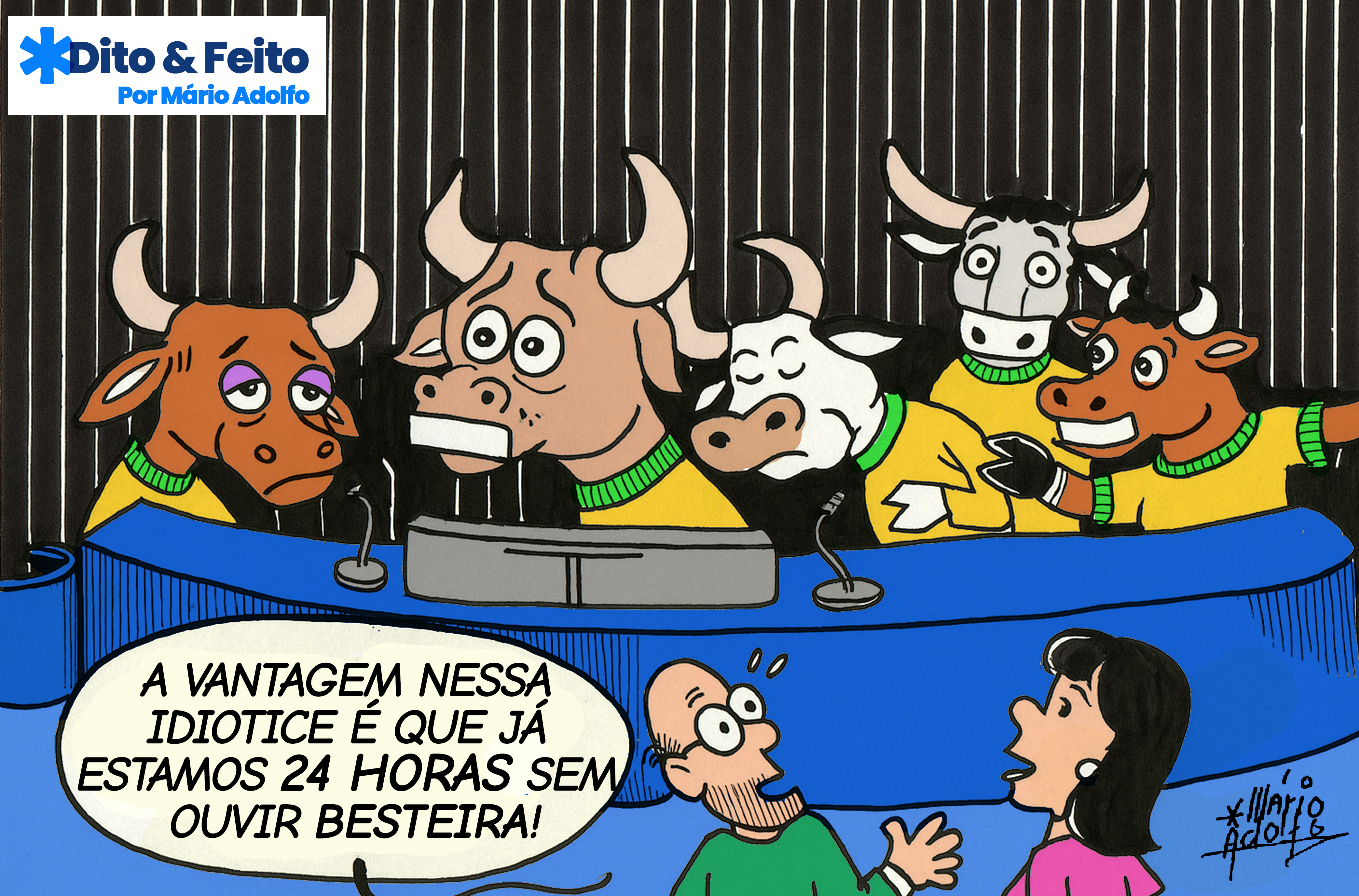 Dito & Feito: DE BOCA FECHADA NÃO SAI BESTEIRA  – Bolsonaristas sequestram a Mesa Diretora do Congresso em ato ridículo e covarde