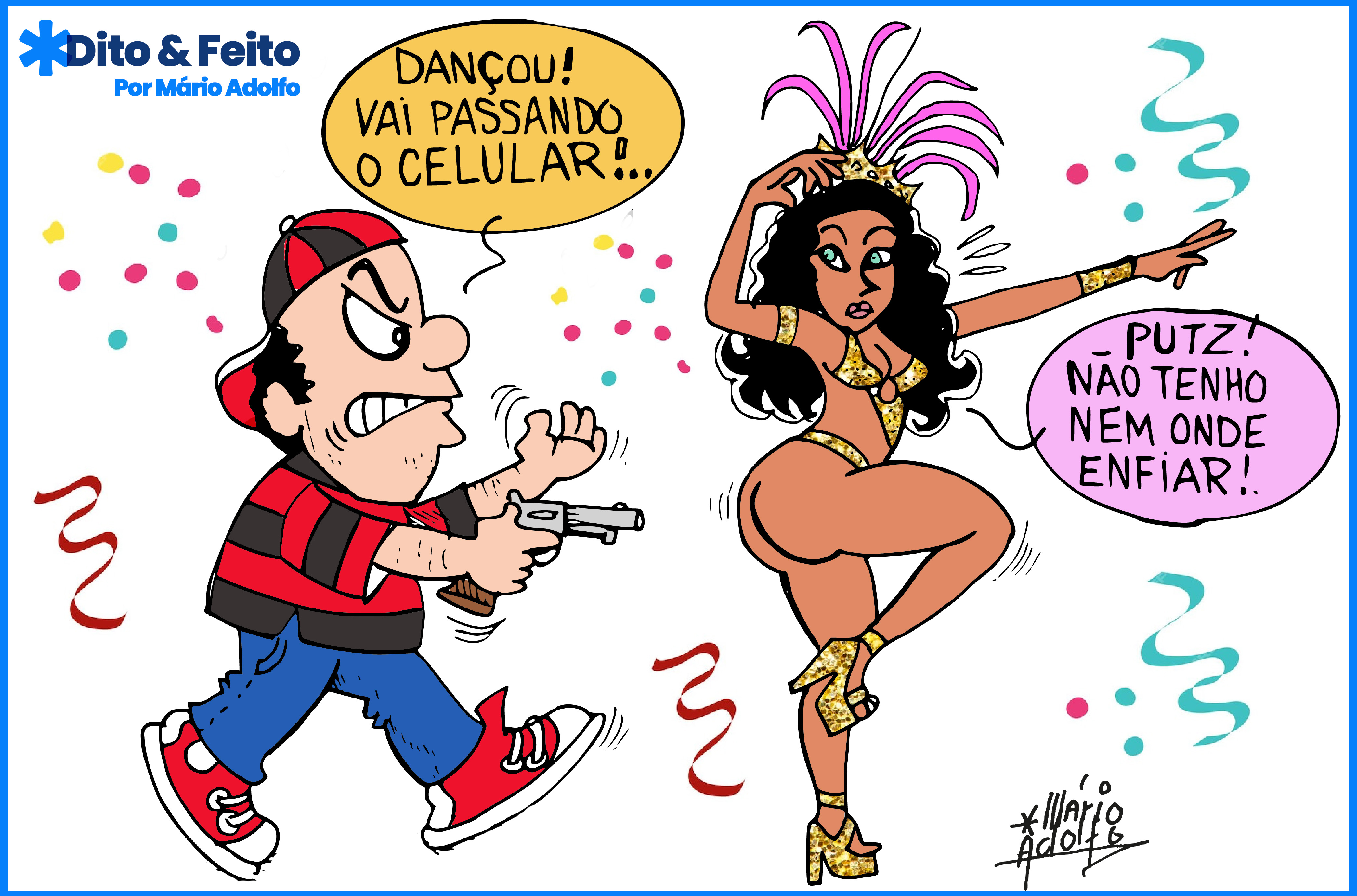 Dito & Feito: OLHA O LADRÃO AÍ, GENTE!