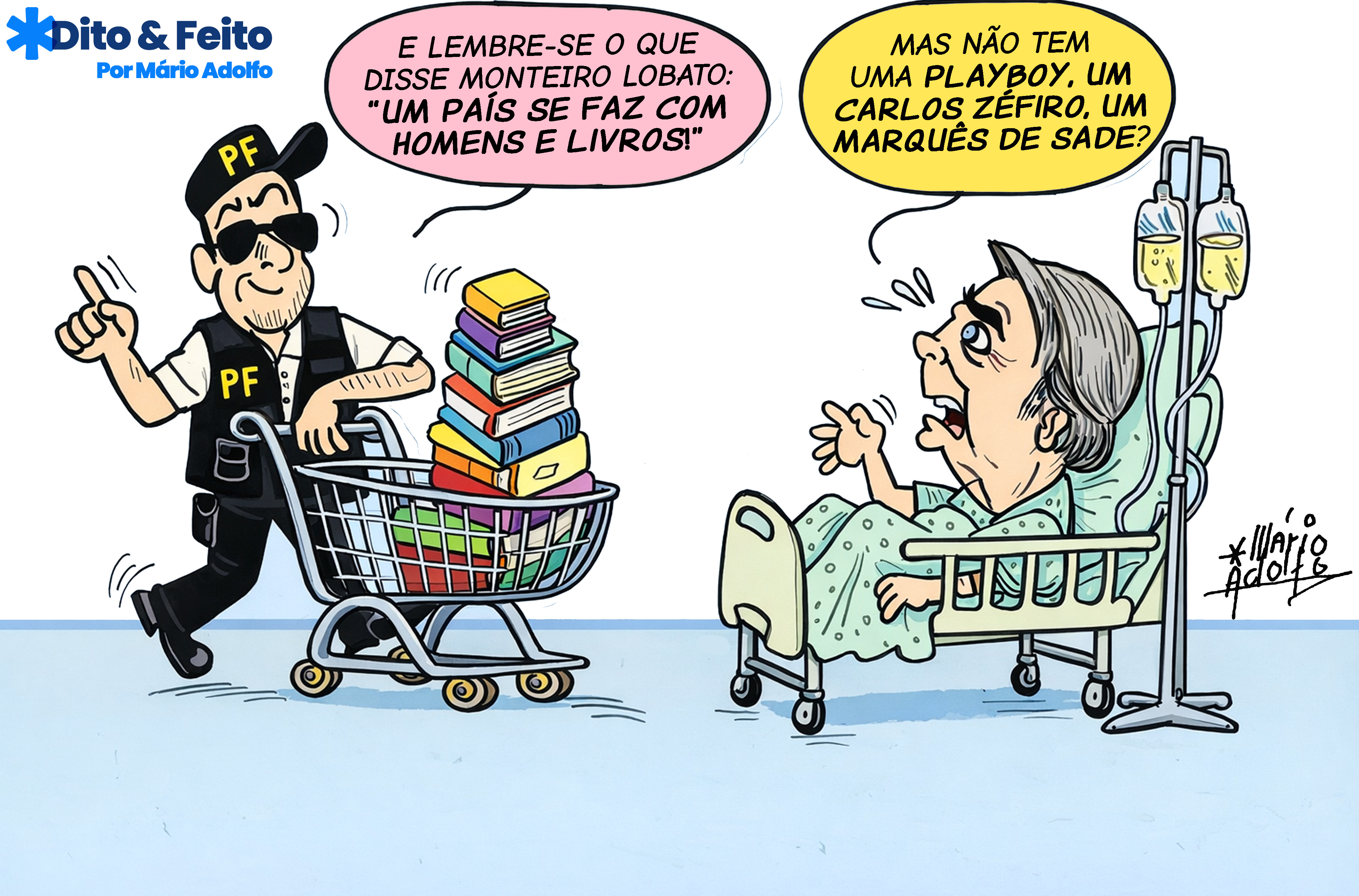 Dito & Feito: A MAIS NOVA “TORTURA” DE BOLSONARO – Vai ter que ler livros de esquerda para reduzir a pena