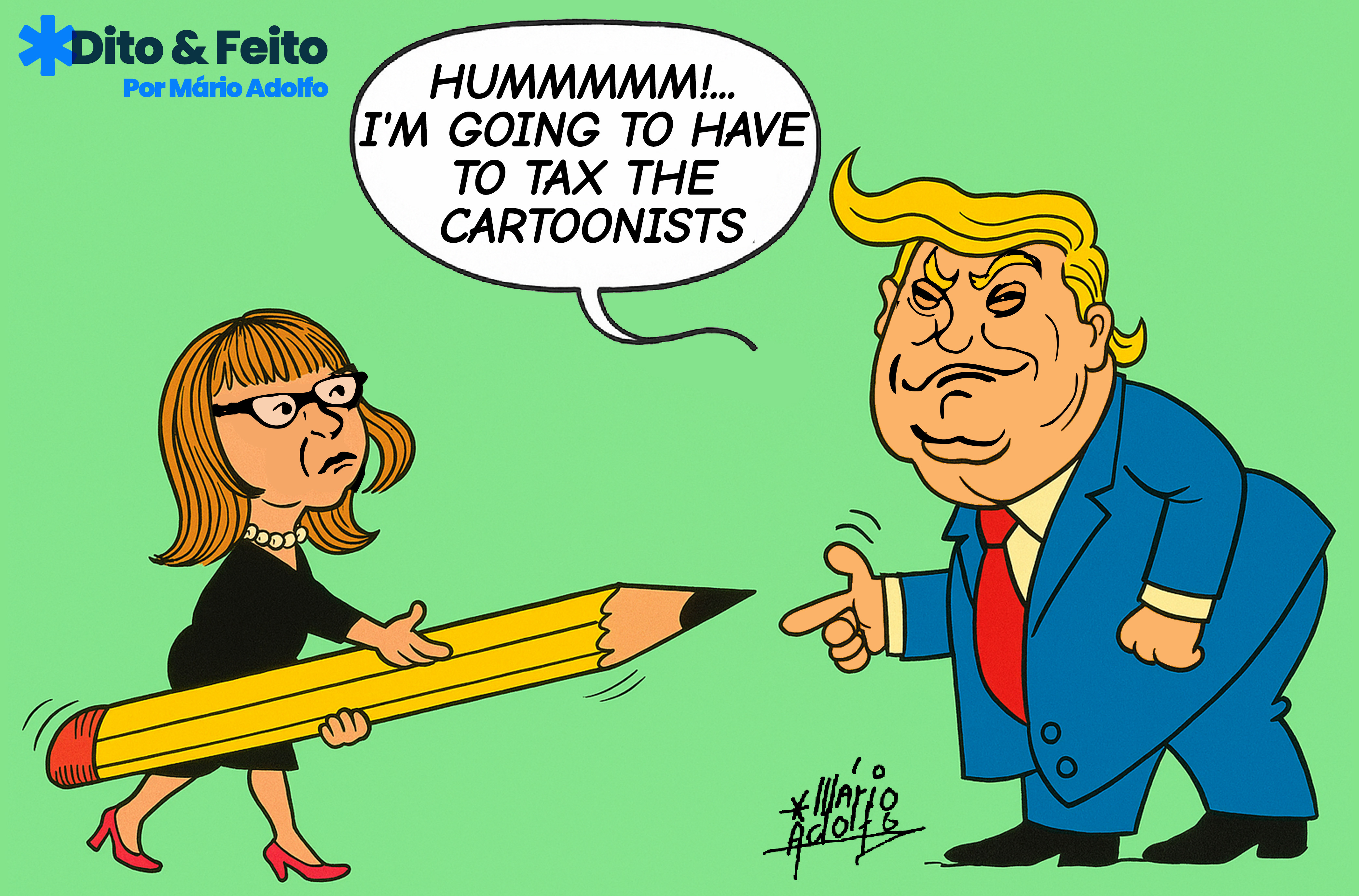 Dito & Feito: TRUMP CENSURA ATÉ CARTUNISTAS – A charge que motivou pedido de demissão no 'Washington Post'