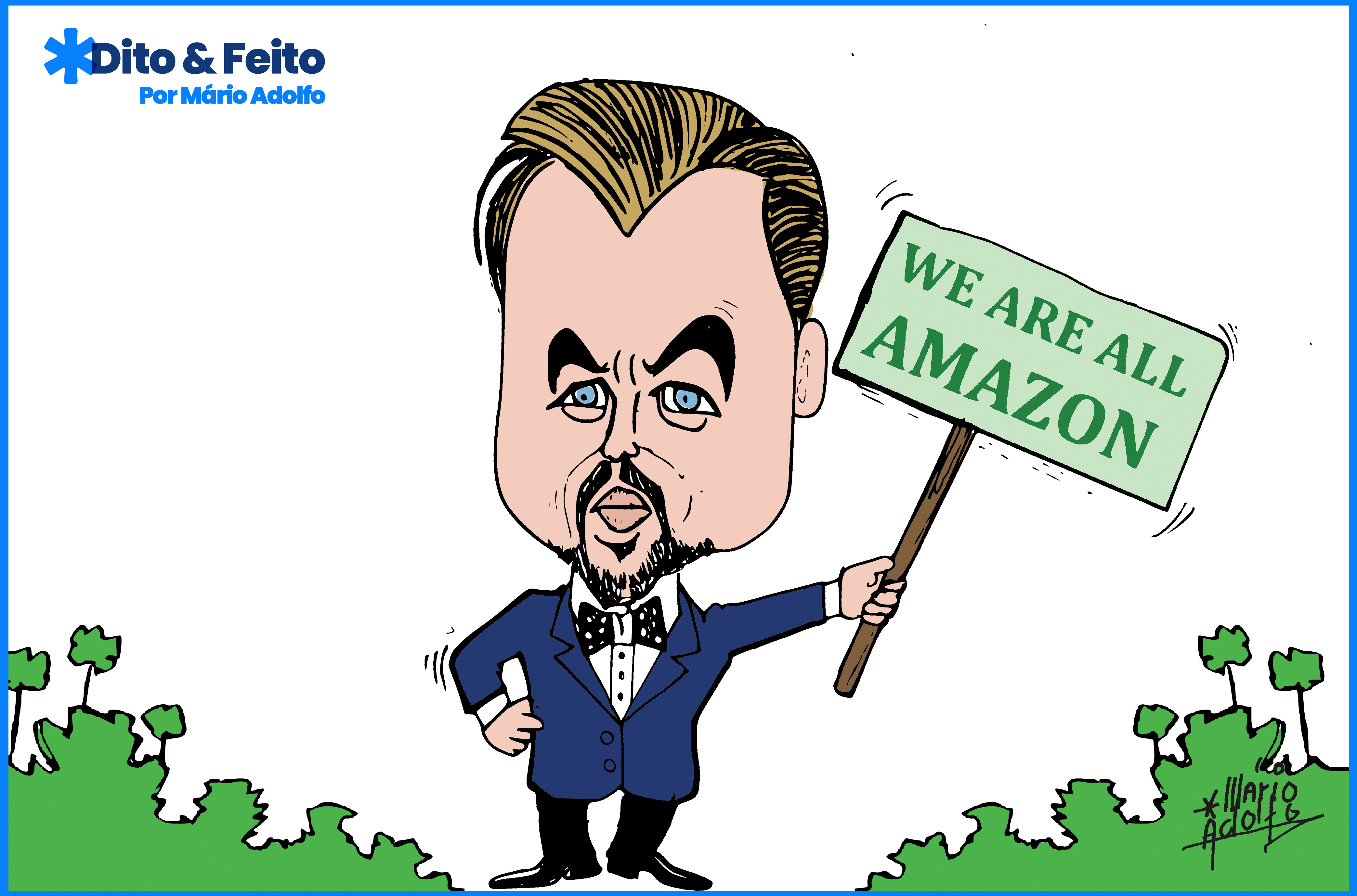 Dito & Feito - “Não é o DiCaprio que vai salvar a Amazônia. Somos nós, brasileiros"