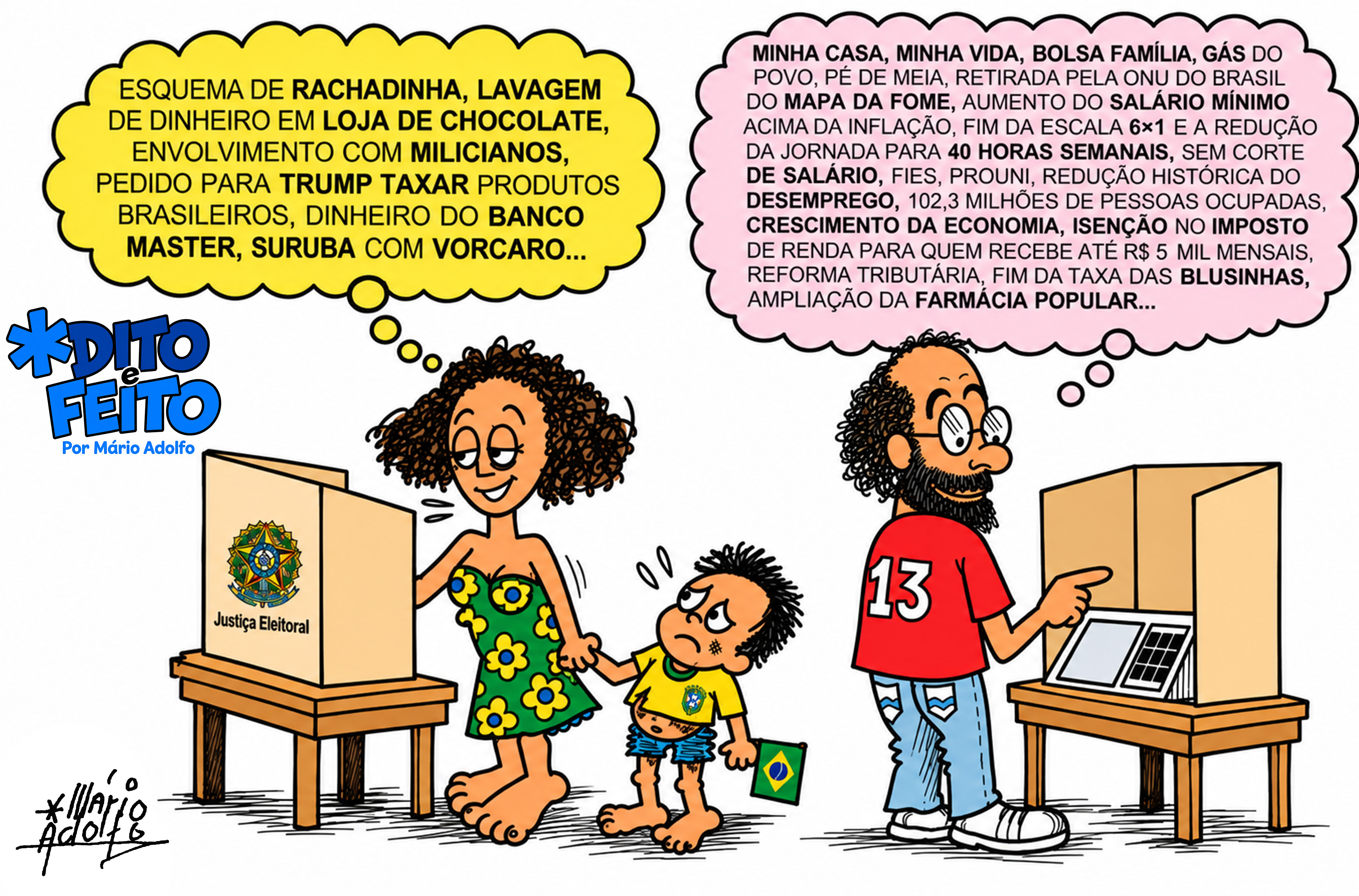 Dito & Feito: IMUNE AOS ESCÂNDALOS