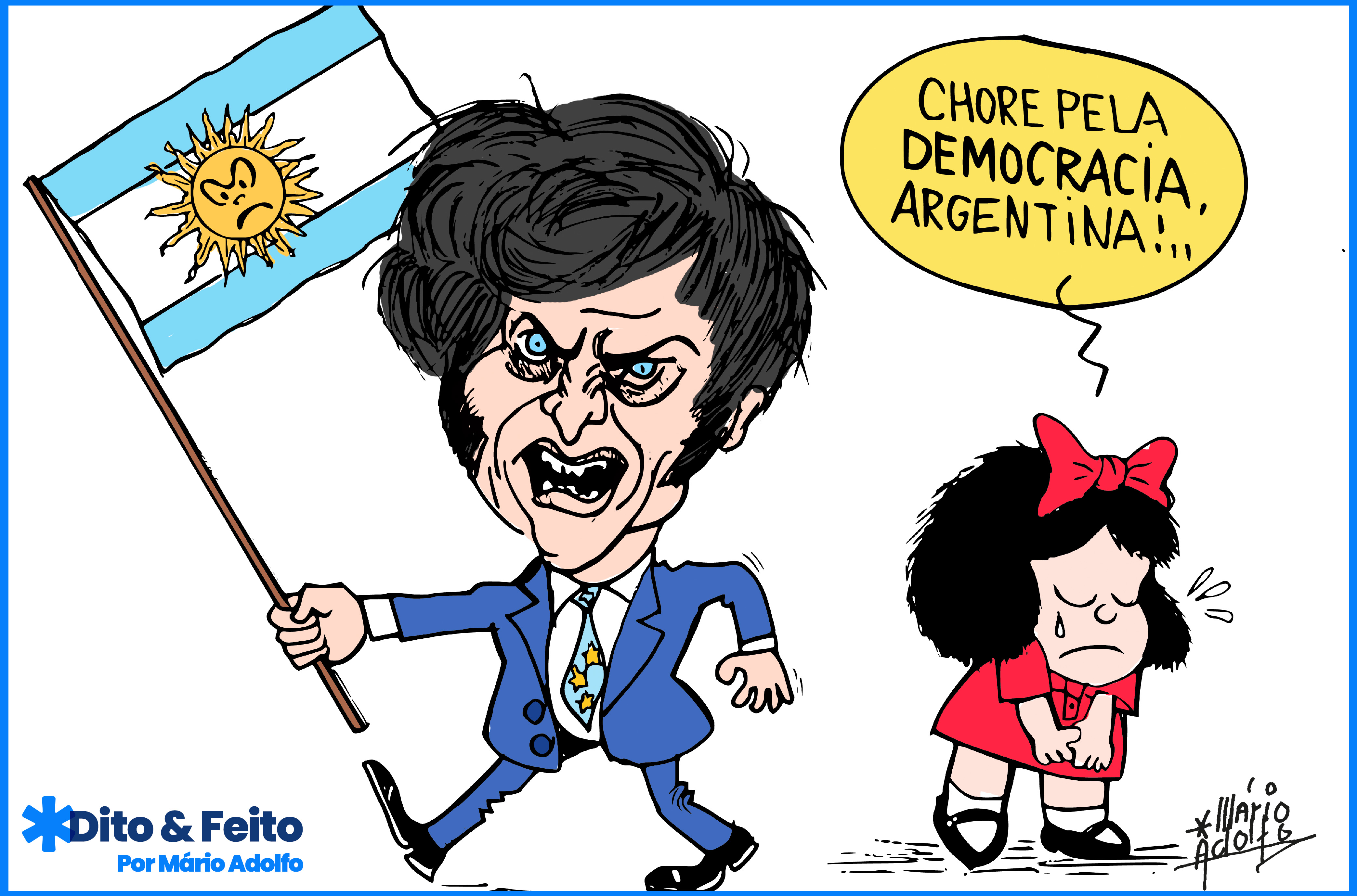 Dito & Feito: Argentina já tem seu “Bolsonaro”