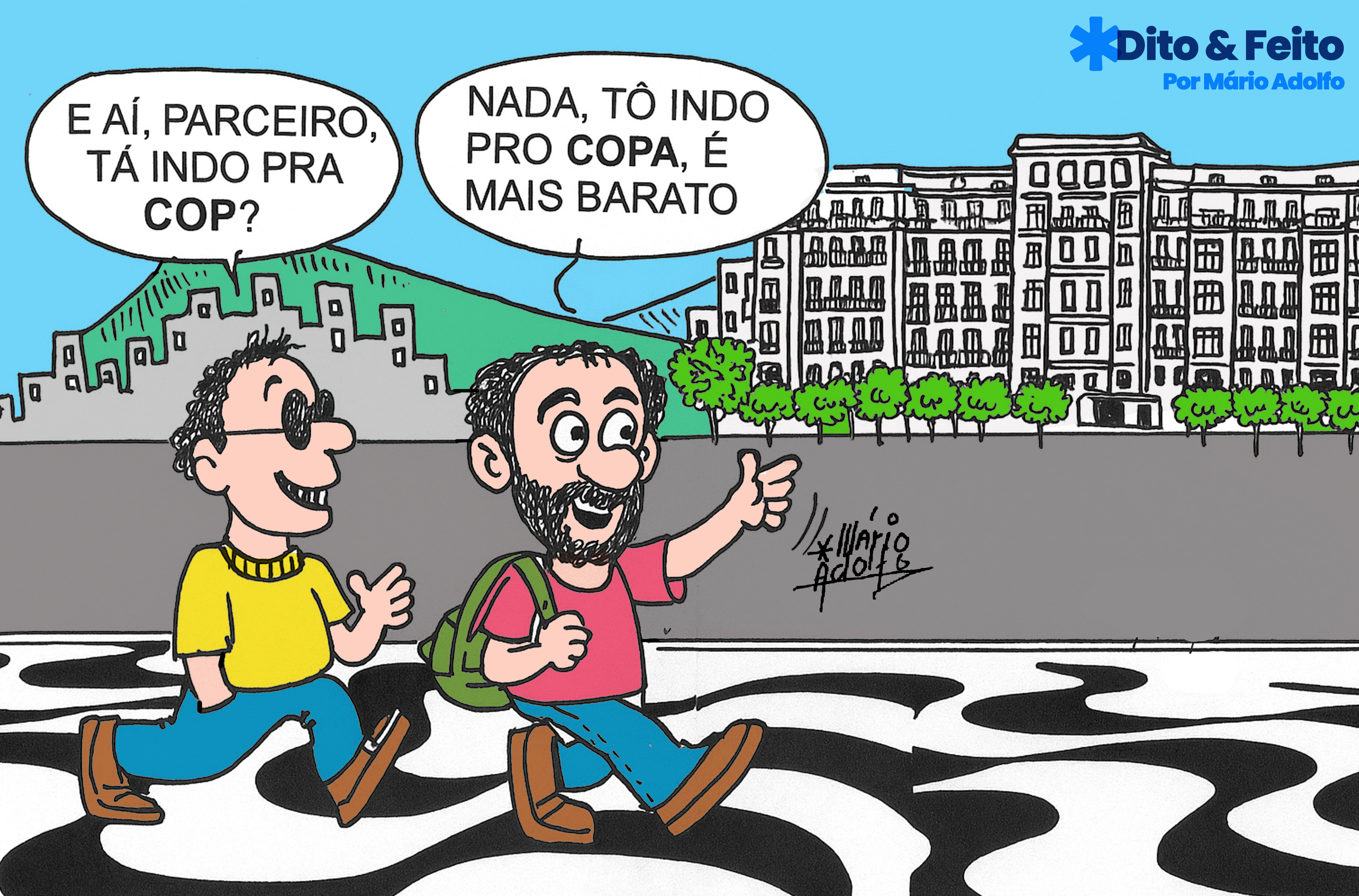 Dito & Feito: OS OLHOS DA CARA – COP30 será mesmo em Belém, onde o preço da hospedagem ficou mais caro que o Copacabana Palace