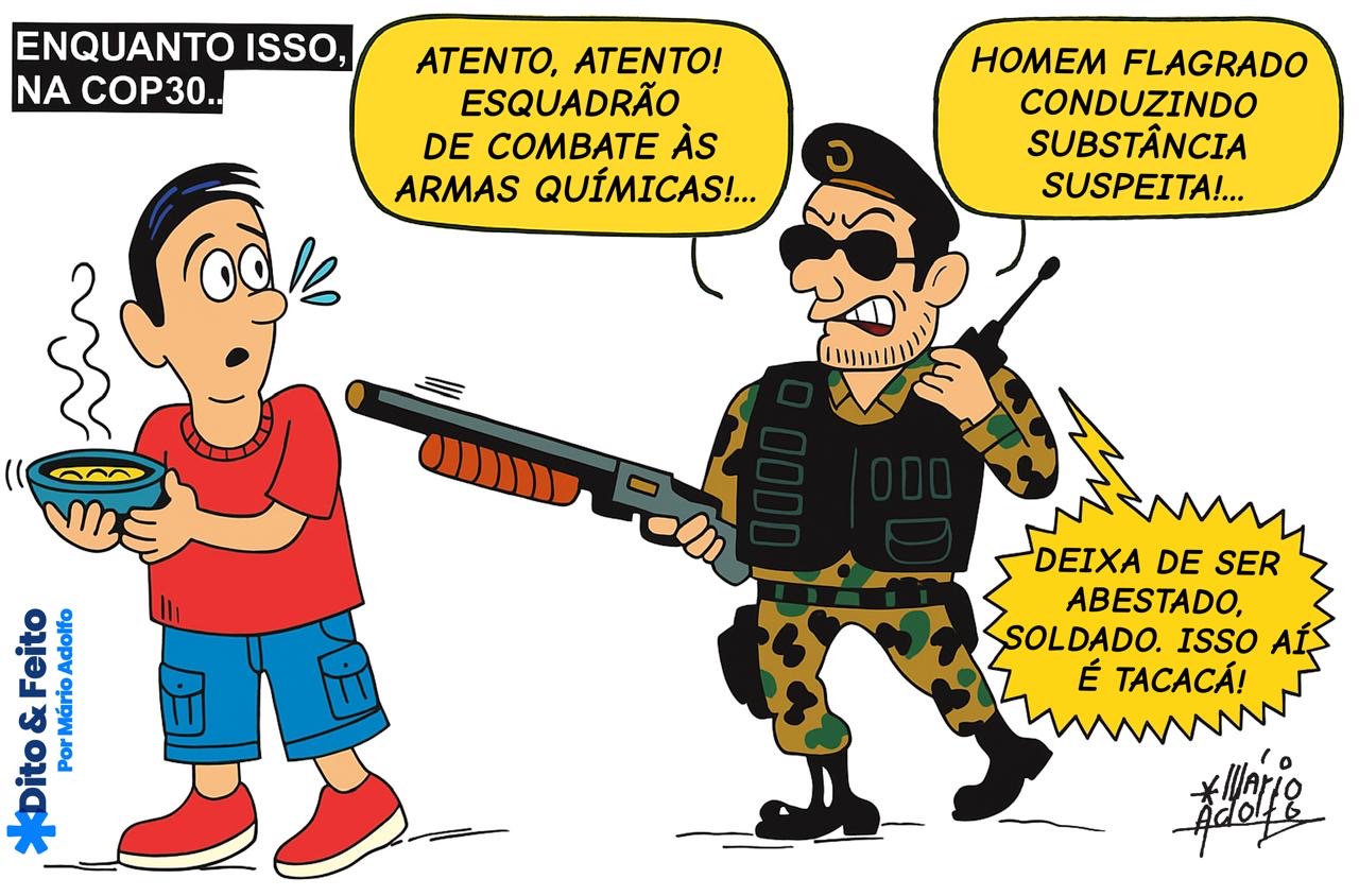 Dito & Feito: MEGA OPERAÇÃO DE GUERRA NA COP-30