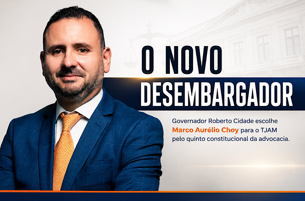 Choy é escolhido por Cidade como novo desembargador do Amazonas