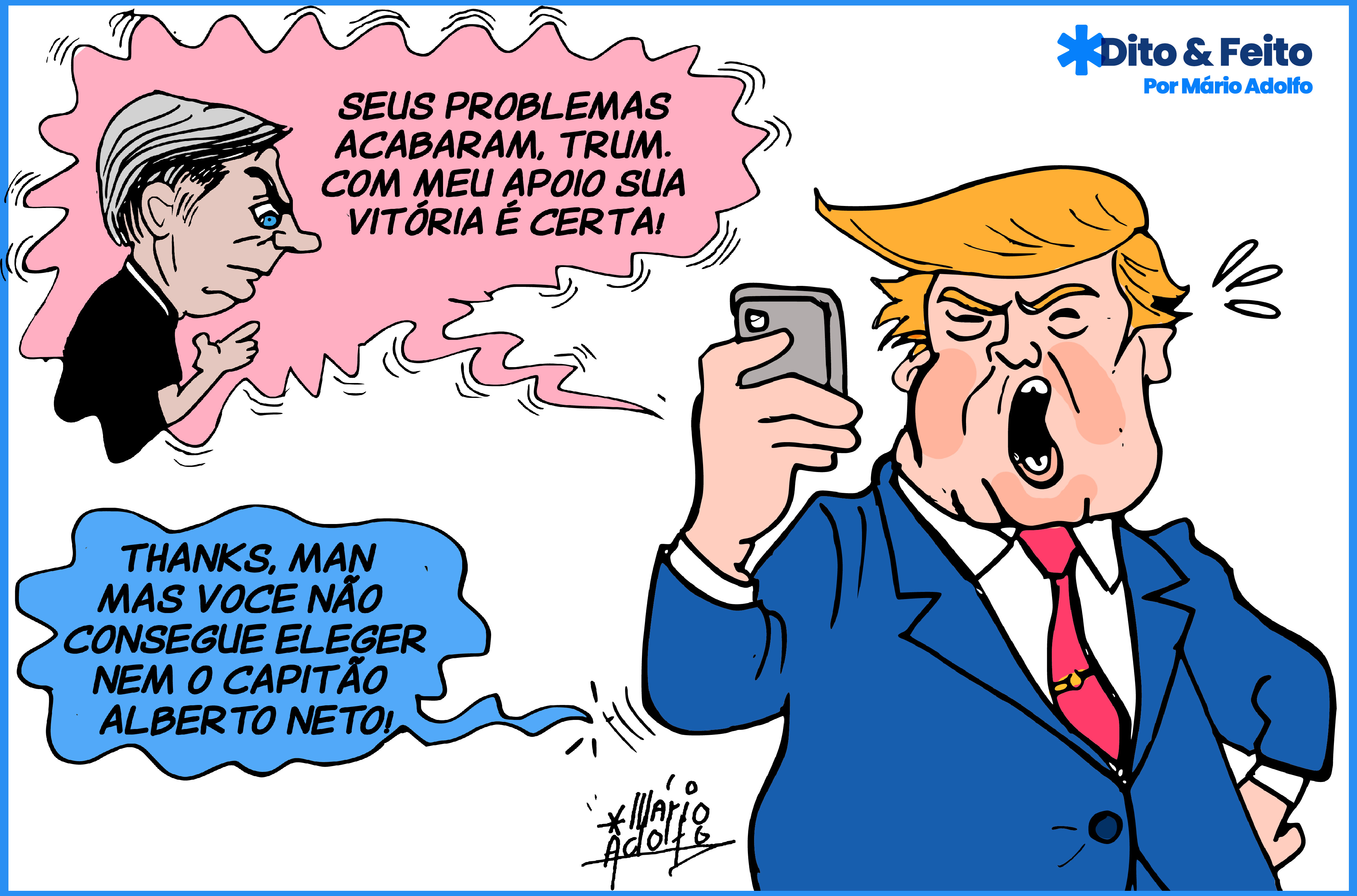 Dito & Feito:  É MUITA PRETENSÃO – Bolsonaro grava vídeo de apoio a Donald Trump e Kamala Harris deve estar morrendo de medo