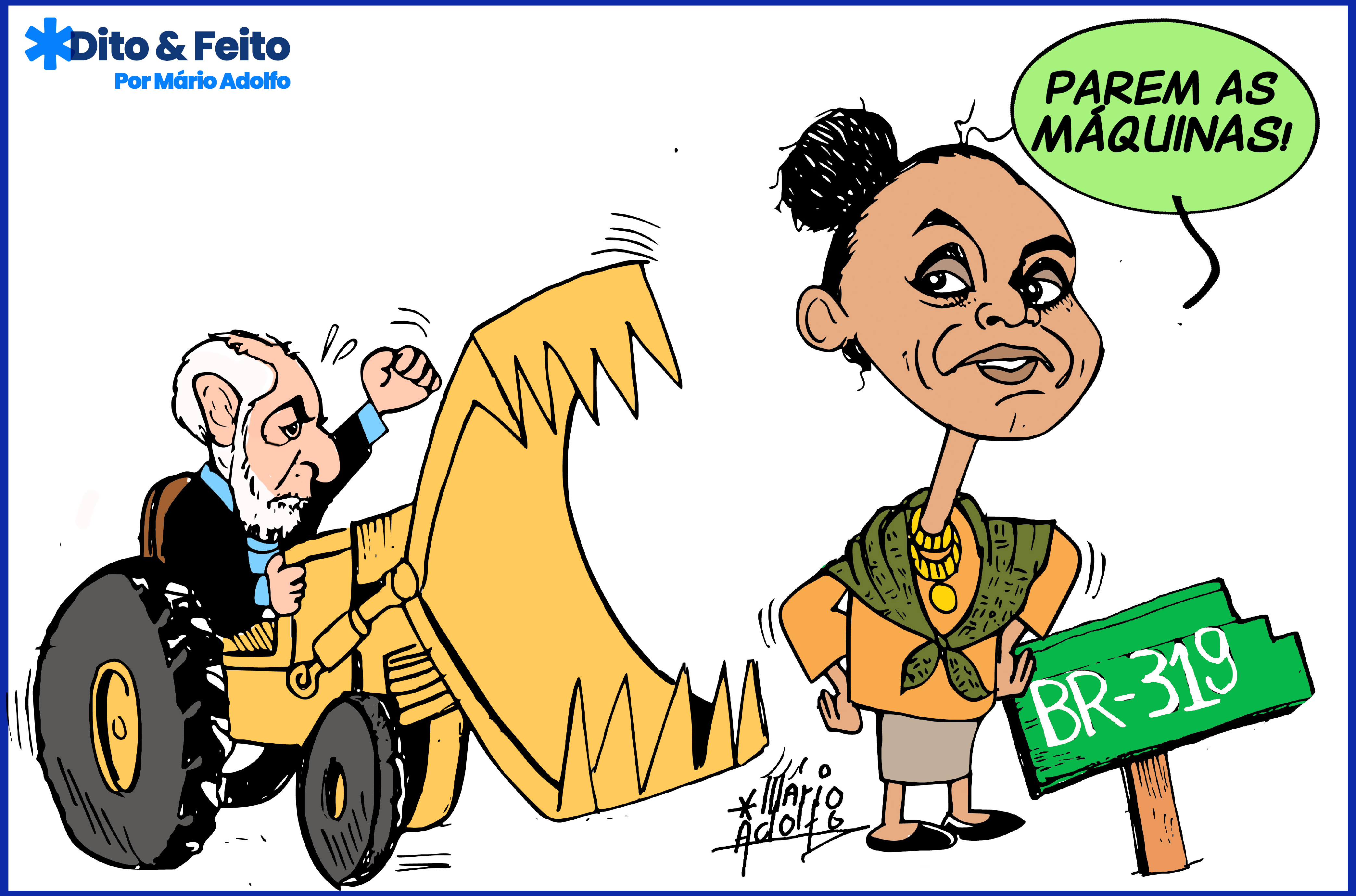 Dito & Feito: PAVIMENTAÇÃO DA BR-319 DIVIDE O GOVERNO LULA