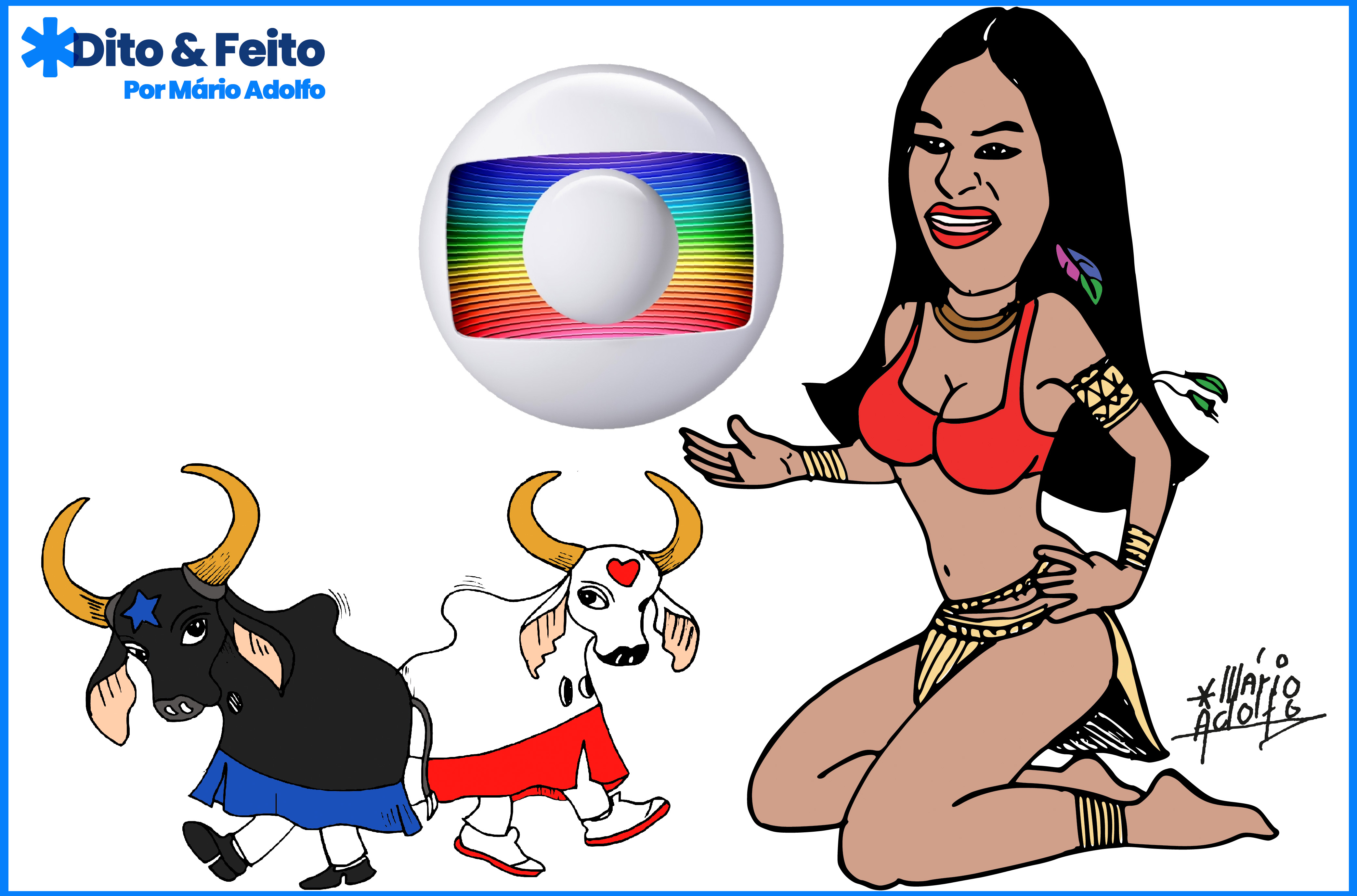 Dito & Feito: O AMOR ESTÁ NO AR – Os encantos da cunhã-poranga que seduziu a Rede Globo