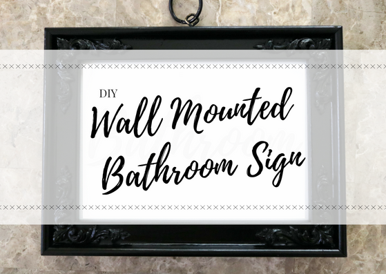 diy, do it yourself, bathroom sign, wall mounted, hanging sign, decor, household, home, fancy, easy, iron planter hanger, picture frame, canva, creative, template, fancy, cute, cool, lifestyle, mom blogger, affordable
