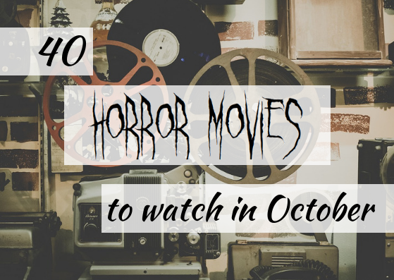 horror, movies, to watch, october, halloween, scary, netflix, youtube, must see movies, holiday, lifestyle, popcorn, alternative, dark comedy, fantasy, slasher, thriller, sci-fi, adventure, action, rated r, pg-13, tv-ma, pg, netflix and chills, youtube movies, things to watch, spooky, gore, bloody, funny, comedy, remake, horror films, free, rent, buy, originals, killer, mom blogger