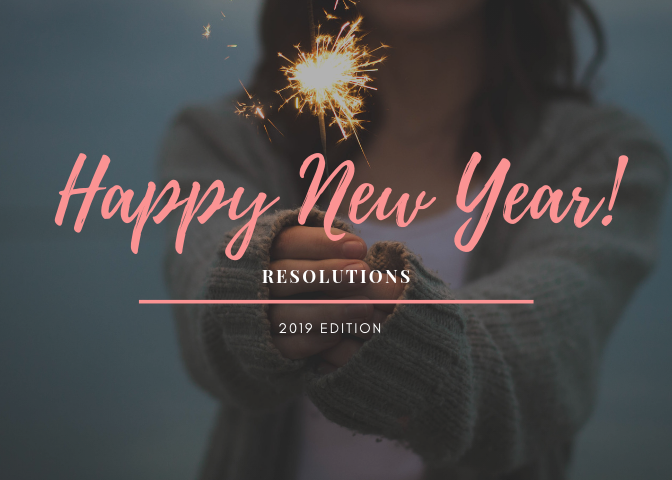 new year, 2019, 2018, december, lifestyle, blog, resolutions, personal, family time, house projects, diy, do it yourself, less screen time, enjoying life, reduce debt, budget, home, new, 2019 edition, fun, live, mom blogger, mom life