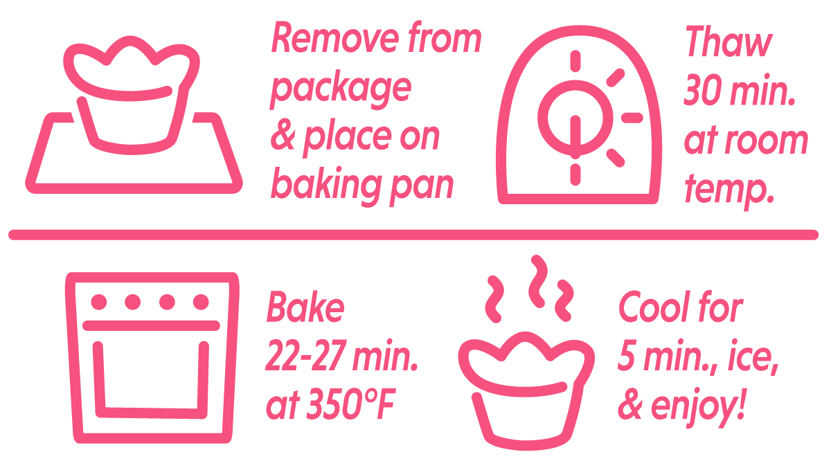 Strawberry & Cream Croissant Crowns baking instructions: remove from packaging & place on baking pan; thaw 30 min. at room temp; bake 22-27 min. at 350 degrees; cool for 5 min., ice, & enjoy!