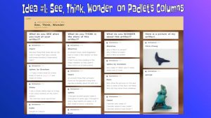 See, Think, Wonder Thinking Routine on Padlet