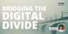 Bridging the Digital Divide