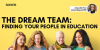 The Dream Team: Finding Your People In Education