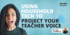 Using Household Tech to Project Your Teacher Voice