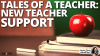 Tales of a Teacher: New Teacher Support