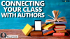 Connecting Your Class with Authors