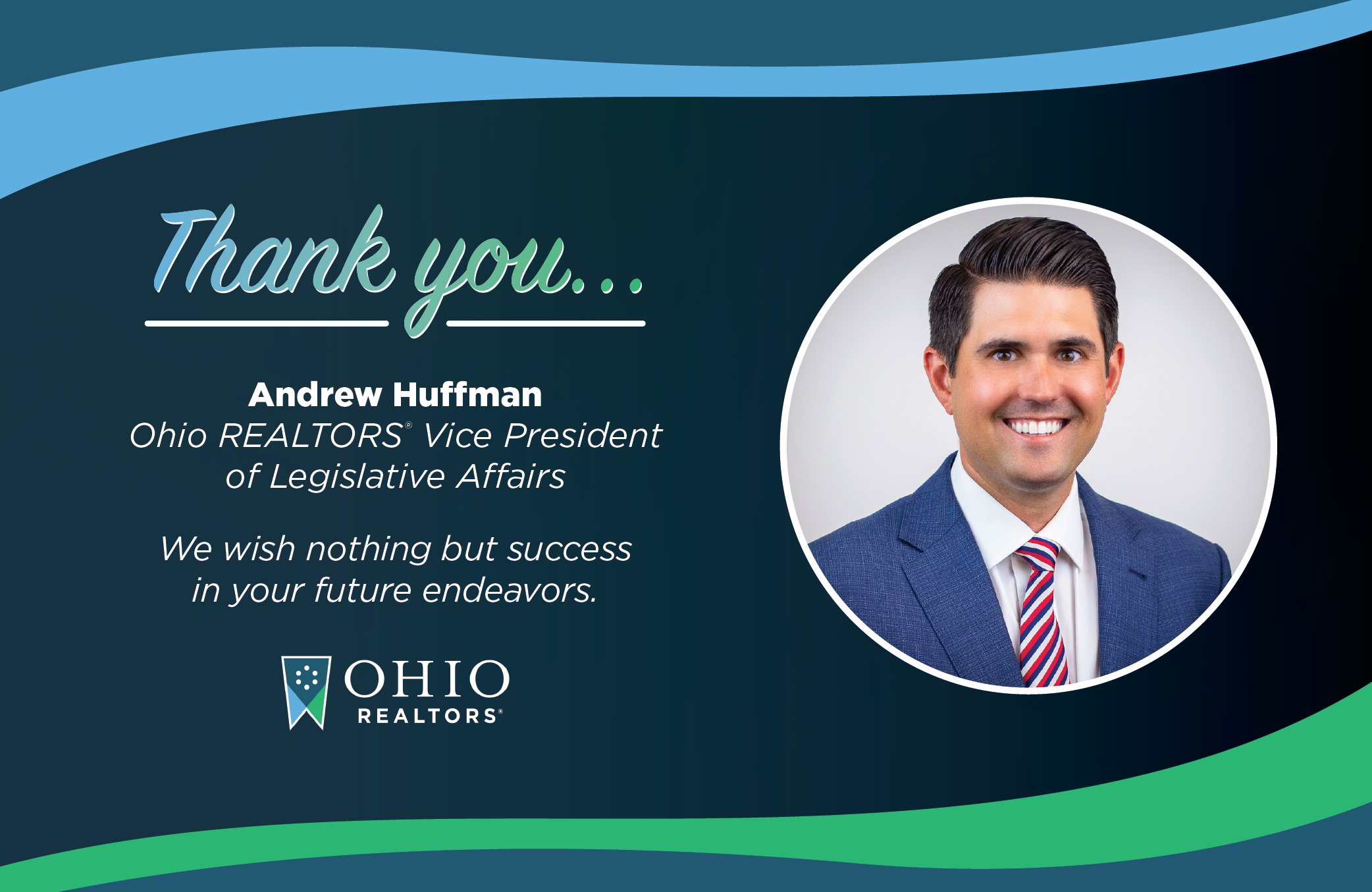 Ohio REALTORS<sup>®</sup> Thanks Andrew Huffman for His Leadership and Service