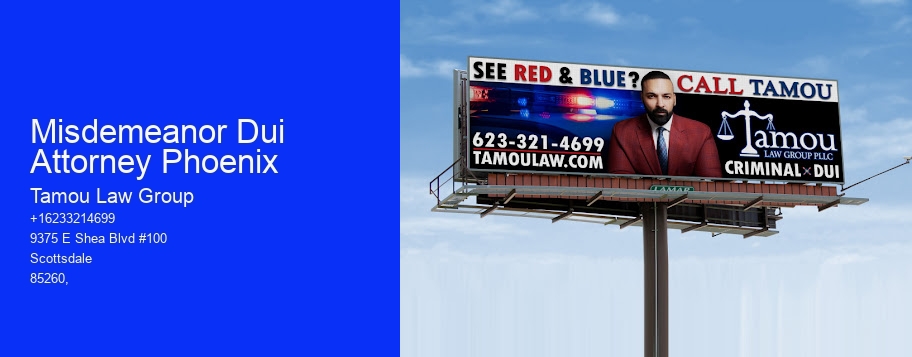 Misdemeanor Dui Attorney Phoenix