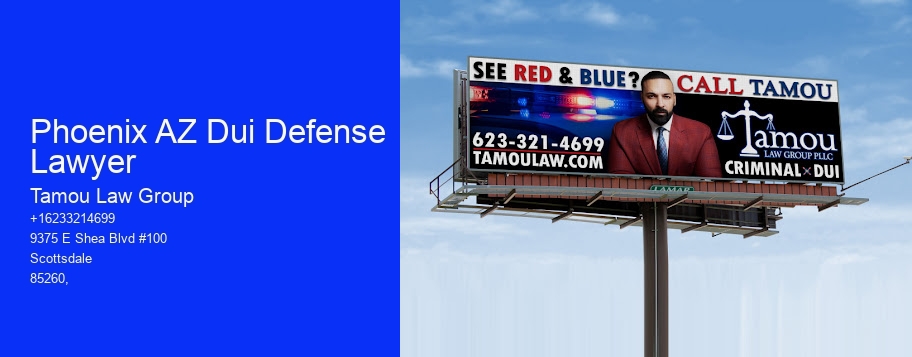 Phoenix AZ Dui Defense Lawyer