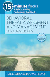 15-Minute Focus - Behavioral Threat Assessment and Management for K-12 Schools