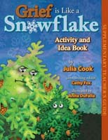 Grief is Like a Snowflake - Activity and Idea Book