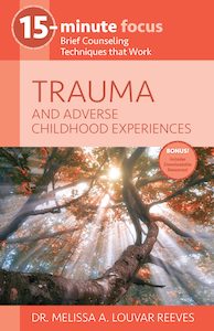 15-Minute Focus - TRAUMA and Adverse Childhood Experiences