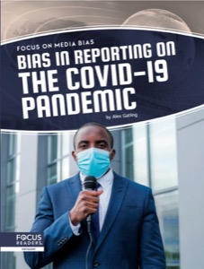 Bias in Reporting on the COVID-19 Pandemic