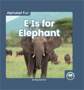 E Is for Elephant