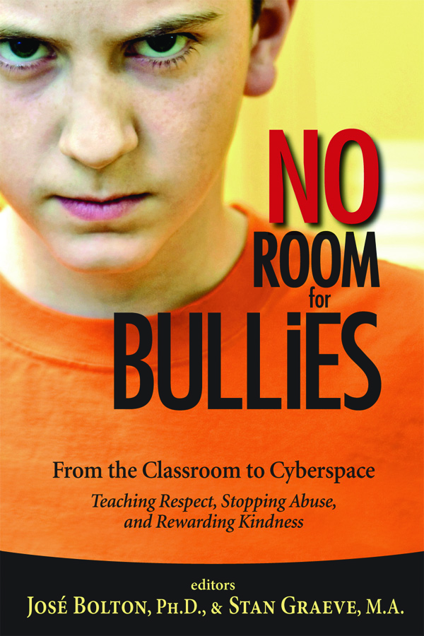 No Room for Bullies: From the Classroom to Cyberspace