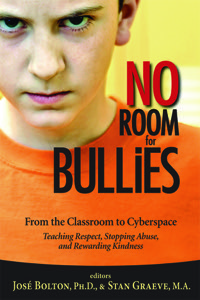 No Room for Bullies: From the Classroom to Cyberspace
