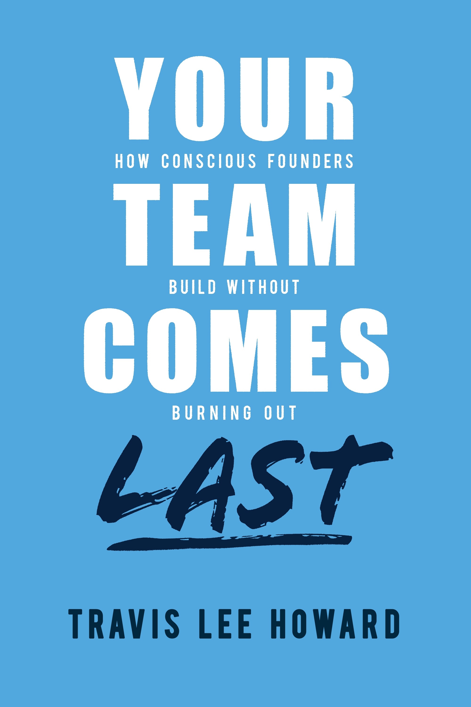 Your Team Comes Last