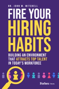 Fire Your Hiring Habits
