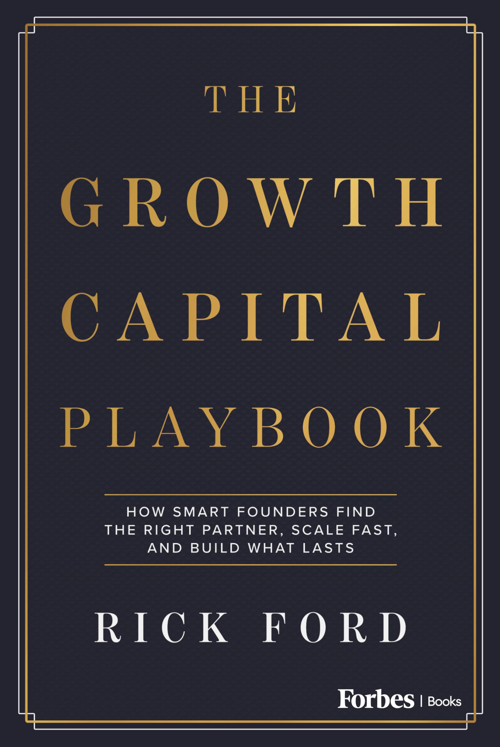 The Growth Capital Playbook