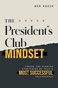 President's Club Mindset