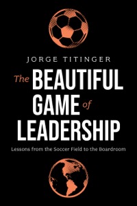 The Beautiful Game of Leadership