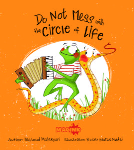 Do Not Mess with the Circle of Life