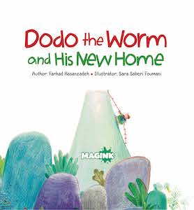 Dodo the Worm and His New Home