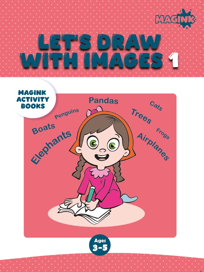 Let’s Draw with Images 1 (Magink Activity Books)