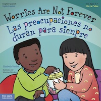 Worries Are Not Forever / Las preocupaciones no duran para siempre