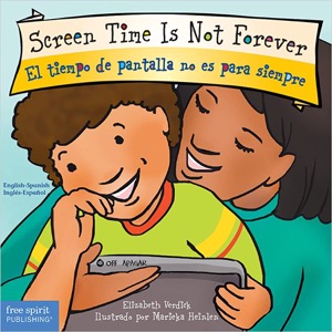 Screen Time Is Not Forever / El tiempo de pantalla no es para siempre Board Book