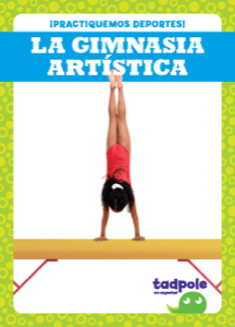 La gimnasia artística (Gymnastics)